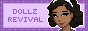Dollz Revival Button